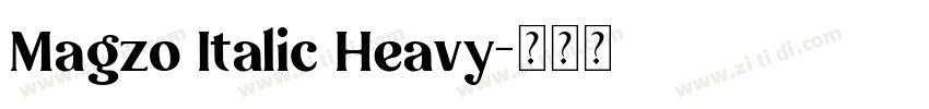 Magzo Italic Heavy字体转换